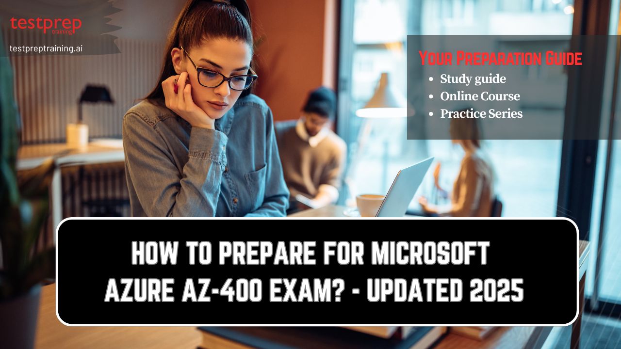 How to prepare for Microsoft Azure AZ-400 Exam - Updated 2025
