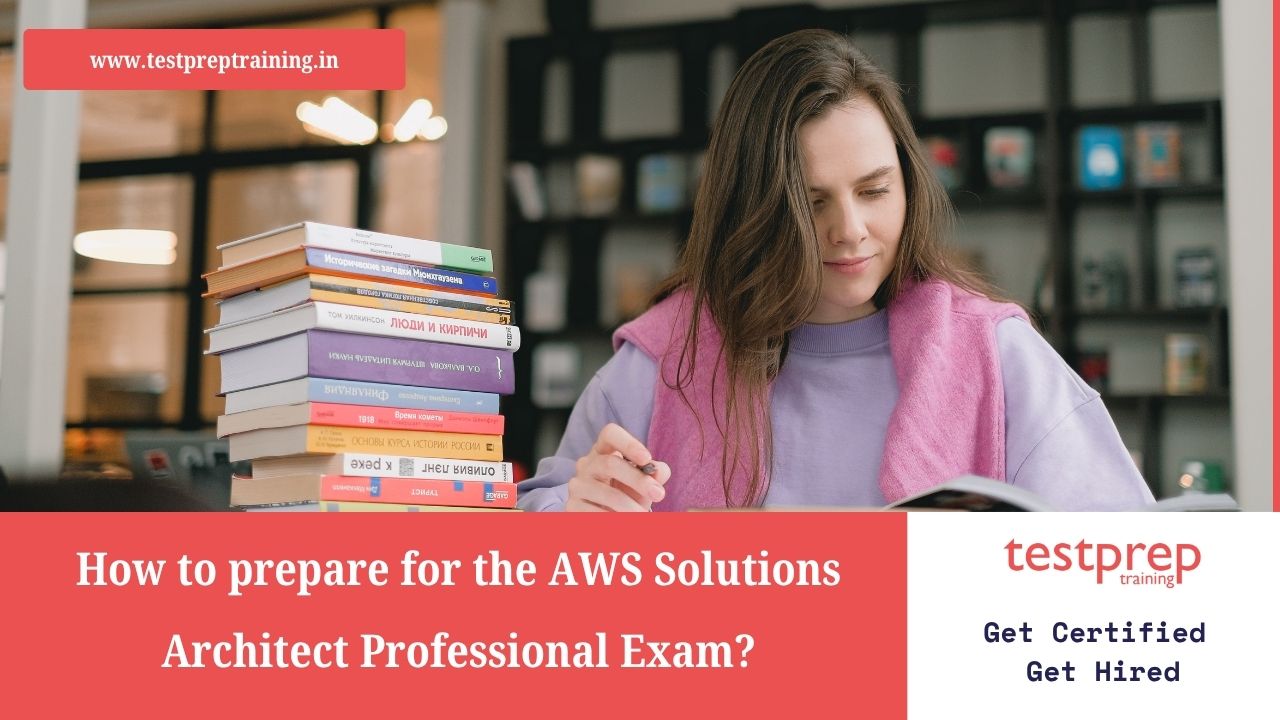 How to prepare for the AWS Solutions Architect Professional Exam