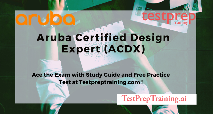 Aruba Certified Design Expert (ACDX) online tutorials