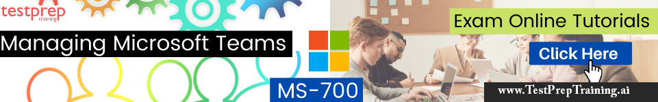 Managing Microsoft Teams MS-700 tutorial