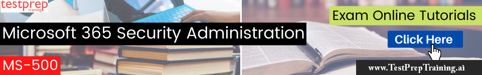 Microsoft 365 Security Administration (MS-500) tutorial