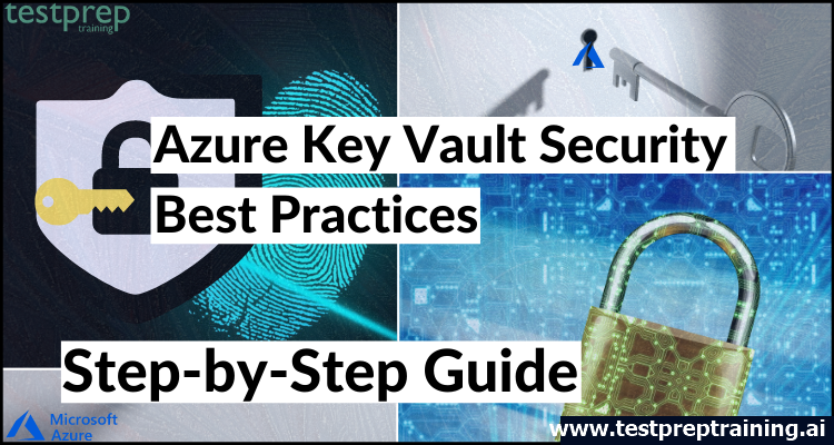 Azure Key Vault Security Best Practices: Step-by-Step Guide