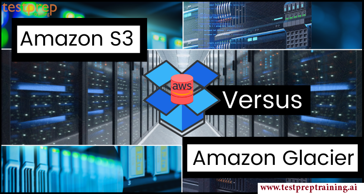 Amazon S3 versus Amazon Glacier