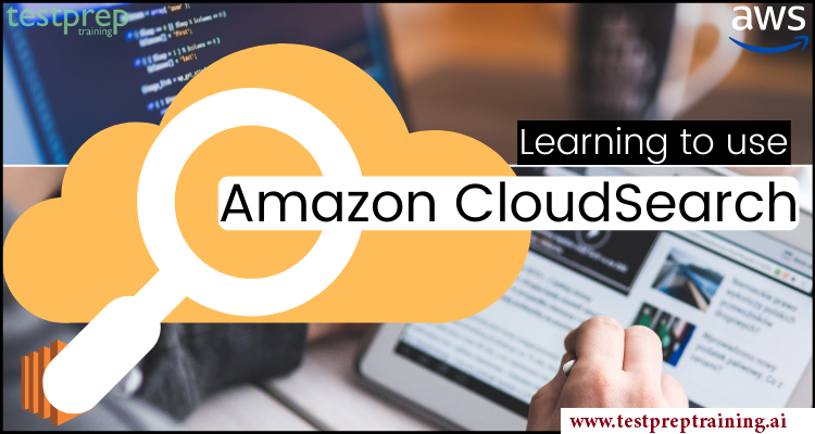 Learning to use Amazon CloudSearch