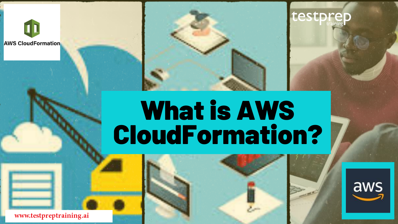 What is AWS CloudFormation?