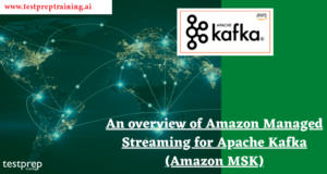 Overview of Amazon Managed Streaming for Apache Kafka - Blog