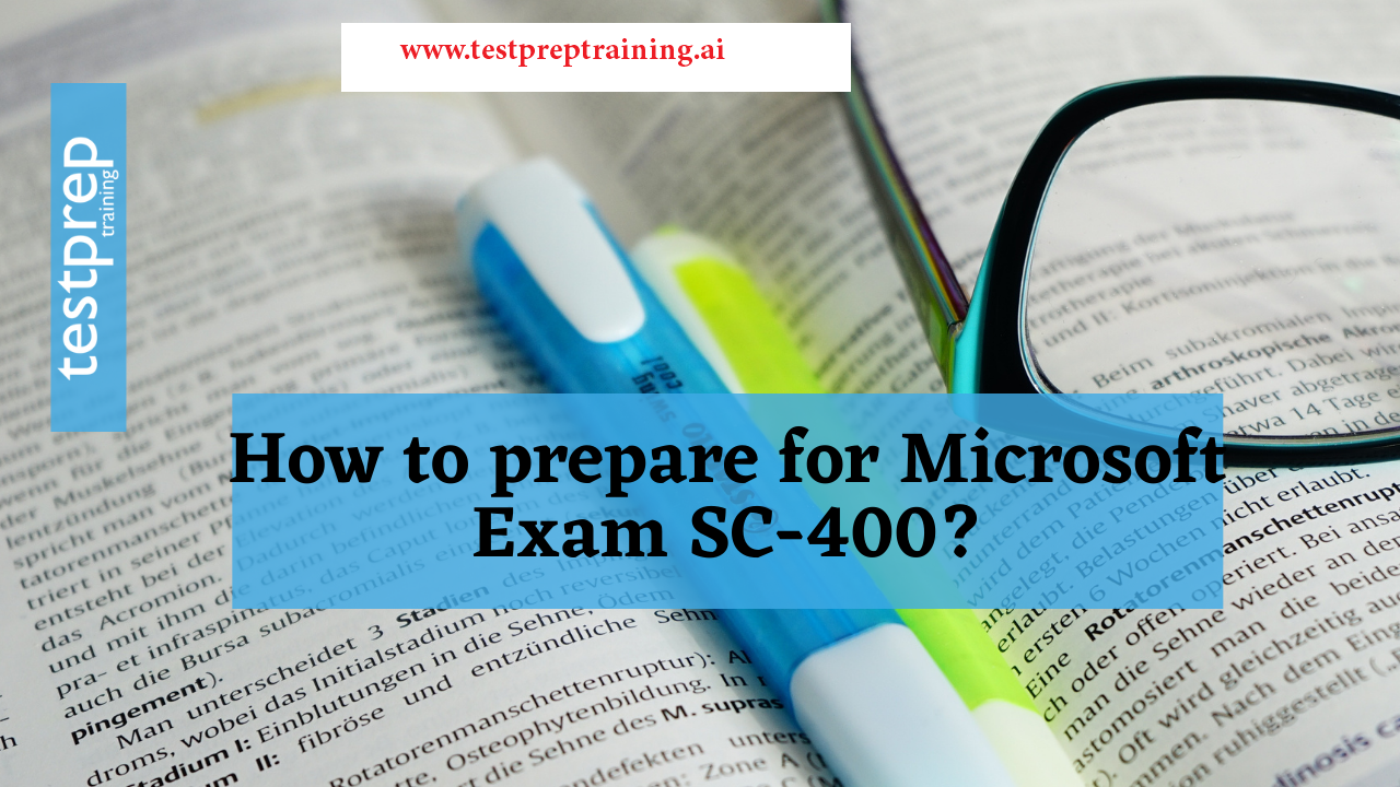 How to prepare for Microsoft Exam SC-400?
