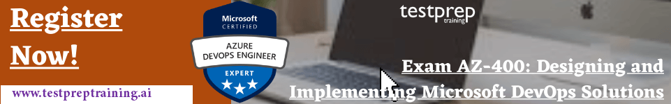 Exam AZ-400: Designing and Implementing Microsoft DevOps Solutions
