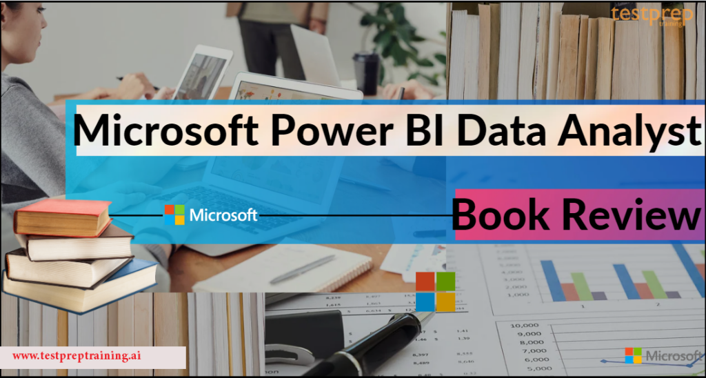 Microsoft Power BI Data Analyst Certification Guide: Book Review - Blog