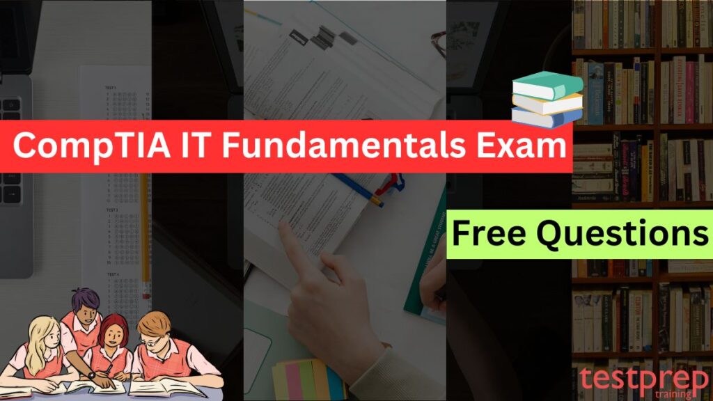 CompTIA IT Fundamentals Exam Free Questions - Blog