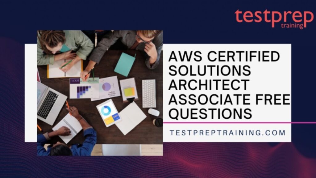 AWS Certified Solutions Architect Associate Free Questions - Blog