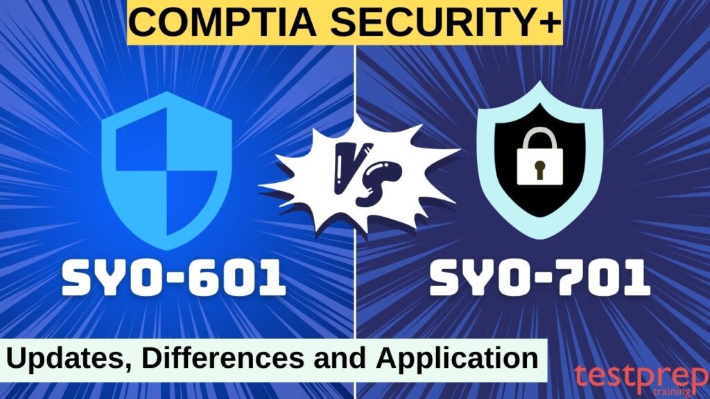 CompTIA Security+ SY0-601 versus SY0-701? | Latest Updates and ...