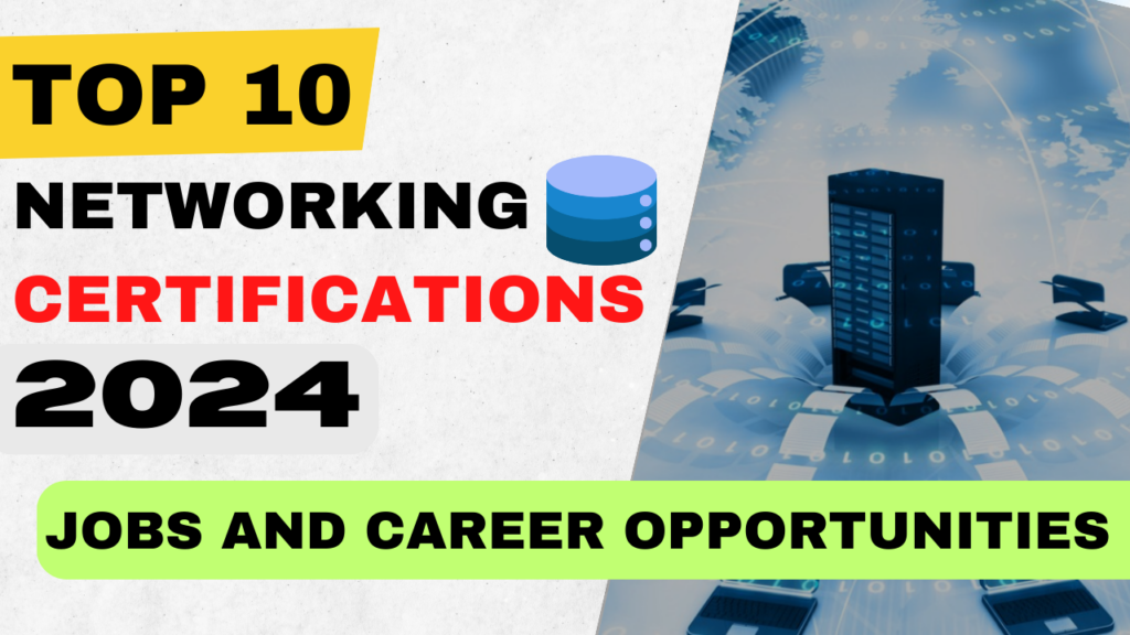 Top 10 Networking Certifications for Your Success in 2024 | Jobs and ...