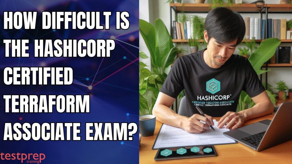 How Difficult is the Hashicorp Certified Terraform Associate Exam? - Blog