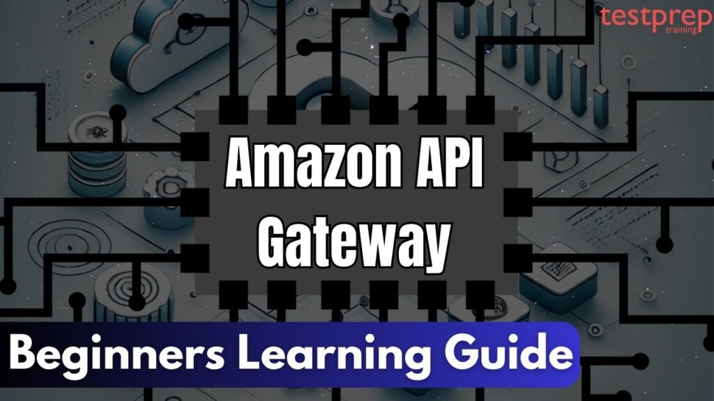Amazon API Gateway - Beginners Learning Guide - Blog