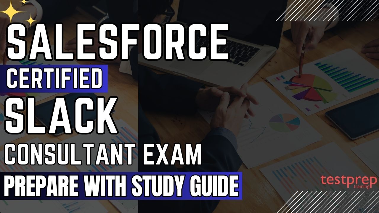 Salesforce Certified Slack Consultant Exam Prepare with Study Guide