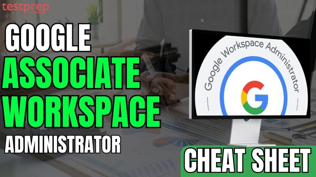 Google Associate Workspace Administrator Cheat Sheet | TPT