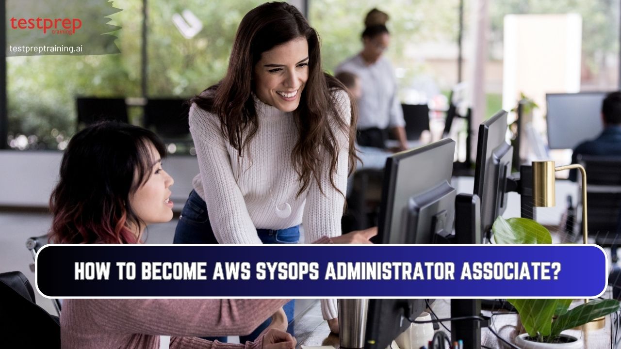 How to become AWS SysOps Administrator Associate