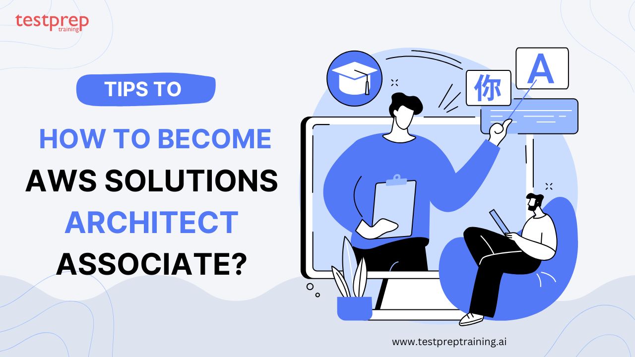How to become an AWS Solutions Architect Associate?