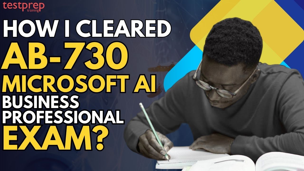 How I Cleared AB-730 | Microsoft AI Business Professional Exam?
