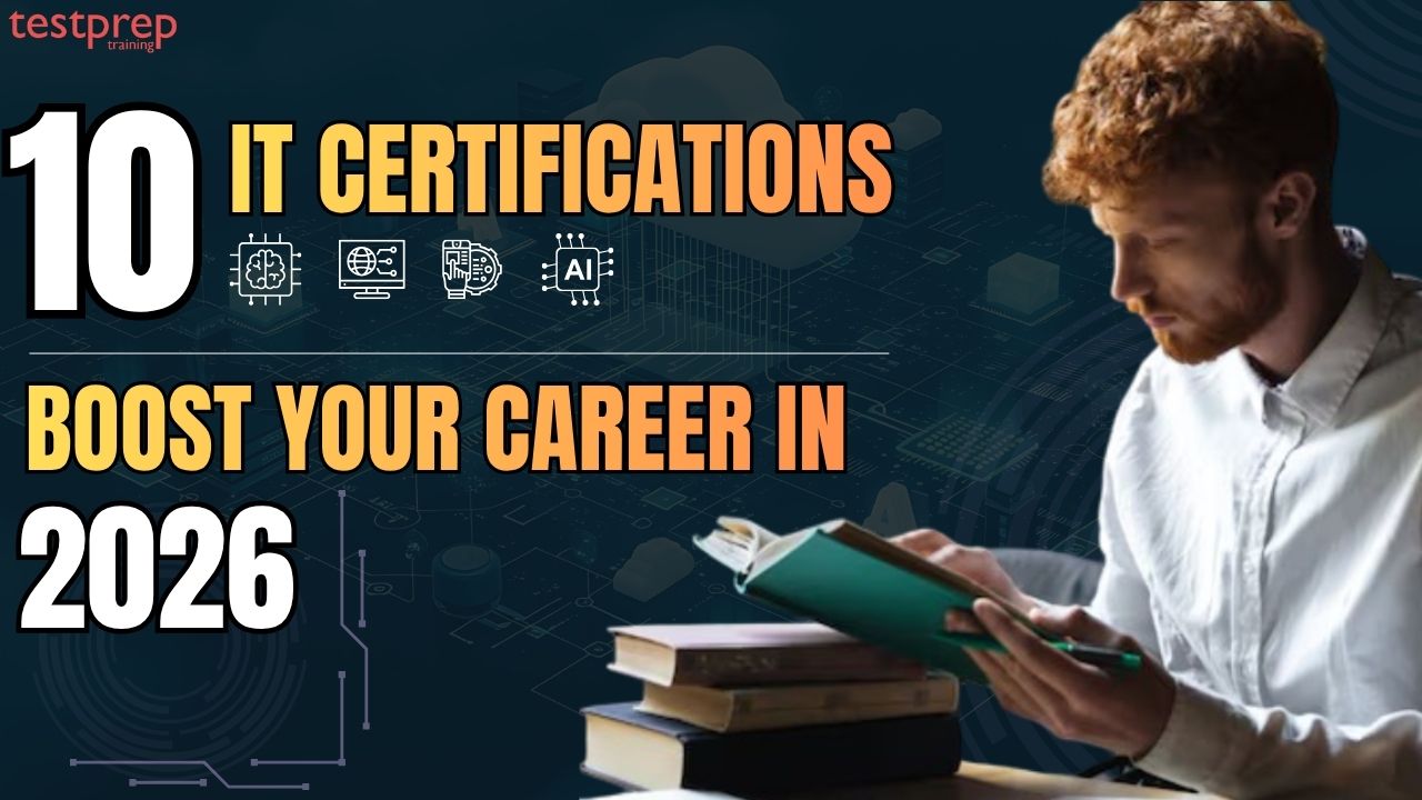 Top 10 IT Certifications to Boost Your Career in 2026