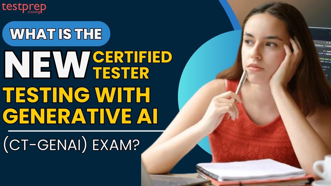 What is the NEW Certified Tester – Testing with Generative AI (CT-GenAI) Exam?