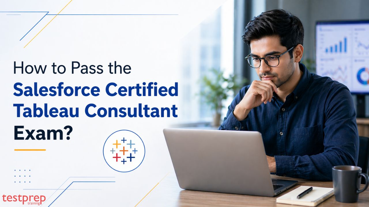 How to pass the Salesforce Certified Tableau Consultant Exam?