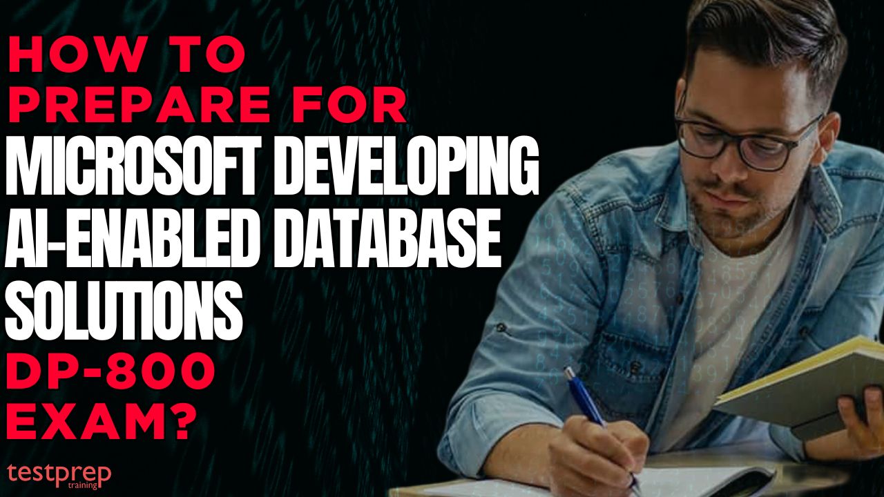How to prepare for Microsoft Developing AI-Enabled Database Solutions DP-800 Exam?