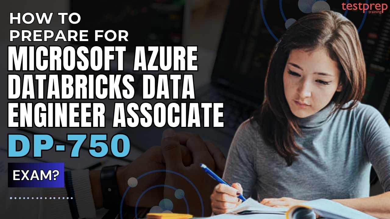 How to prepare for Microsoft Implementing Data Engineering Solutions Using Azure Databricks DP-750 Exam?