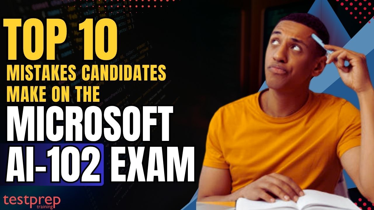 Top 10 Mistakes Candidates Make on the Microsoft AI-102 Exam