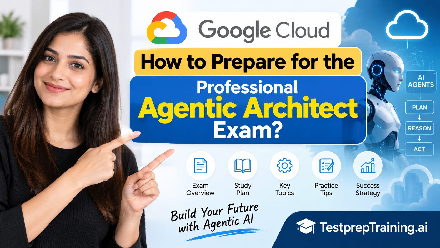 How to prepare for the Google Cloud Professional Agentic Architect Exam
