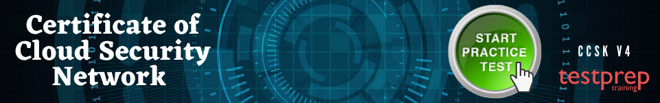 Certificate of Cloud Security Knowledge v4 CCSK FAQ’s - Testprep ...
