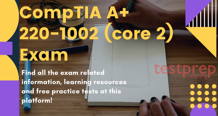 CompTIA A+ 220-1002 exam