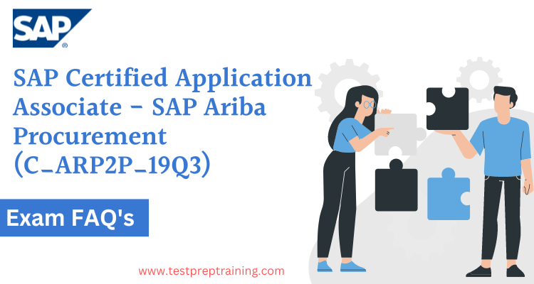 C_ARP2P_19Q3 - SAP Certified Application Associate - SAP Ariba Procurement FAQ