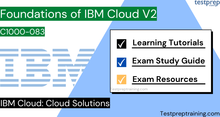 Exam C1000-083 Foundations of IBM Cloud V2 tutorials