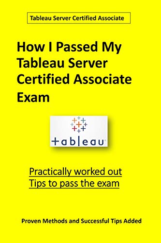 Tableau Server Certified Associate - Testprep Training Tutorials