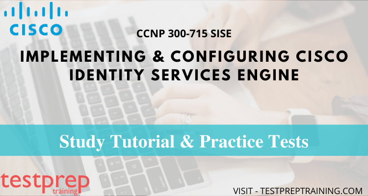 CCNP 300-715 SISE Online Tutorials