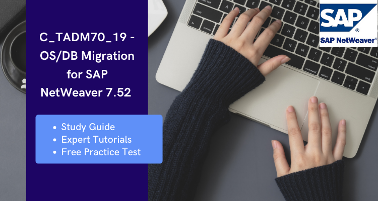 C_TADM70_19 - OS/DB Migration for SAP NetWeaver 7.52