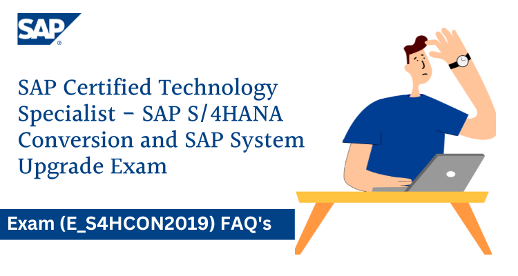 E_S4HCON2019 SAP Certified Technology Specialist FAQs