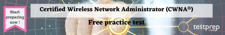 Certified Wireless Network Administrator (CWNA) free practice test