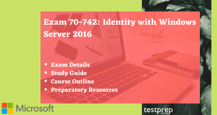 Exam 70-742 Online Tutorial