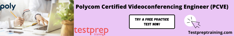 Polycom Certified Videoconferencing Engineer (PCVE) free practice test