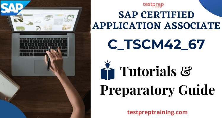 C_TSCM42_67 tutorials and preparatory guide