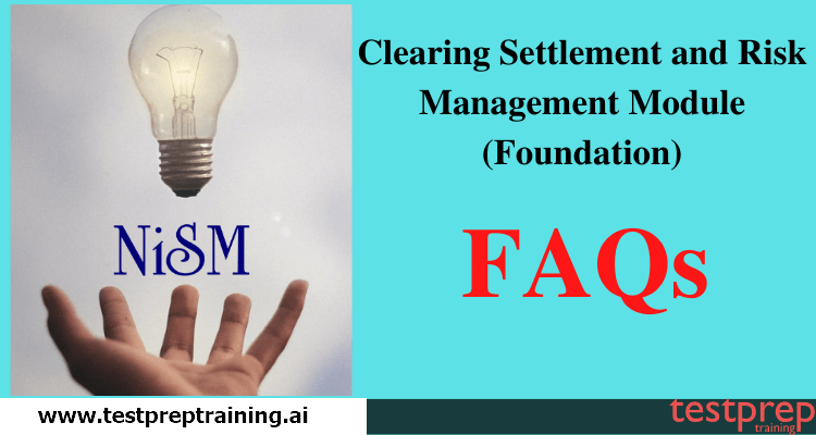 Settelment Risk Clearing Settlement & Risk Management FAQ - Testprep Training Tutorials
