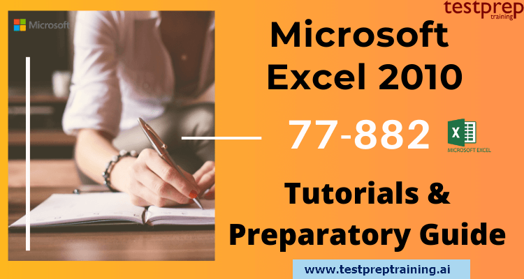 Exam 77-882: Microsoft Excel 2010 Online Tutorial
