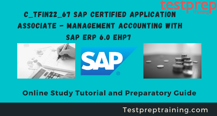 C_TFIN22_67 - Management Accounting with SAP ERP 6.0 EhP7