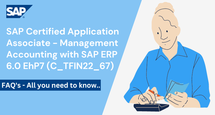 C_TFIN22_67 - Management Accounting with SAP ERP 6.0 EhP7 FAQs
