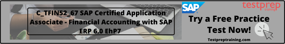 C_TFIN52_67 - Financial Accounting with SAP ERP 6.0 EhP7 free test