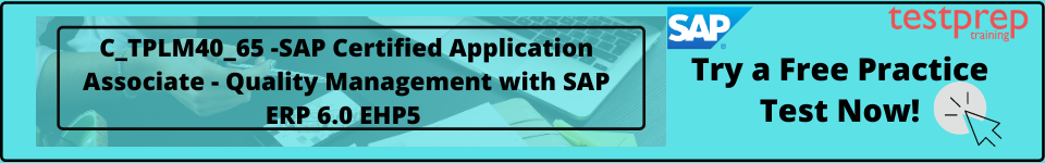 C_TPLM40_65 -SAP Certified Application Associate - Quality Management with SAP ERP 6.0 EHP5 free test