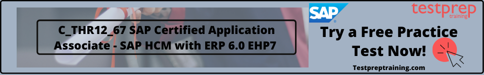 C_THR12_67 - SAP HCM with ERP 6.0 EHP7 free test 